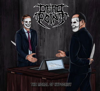 Dead Point - The Moral Of Hypocrisy