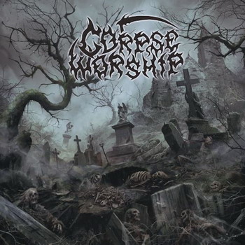 Corpse Worship - Horror Chronicles