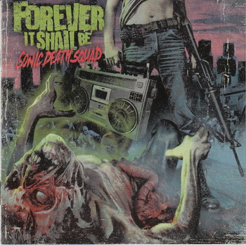 Forever It Shall Be - Sonic Death Squad