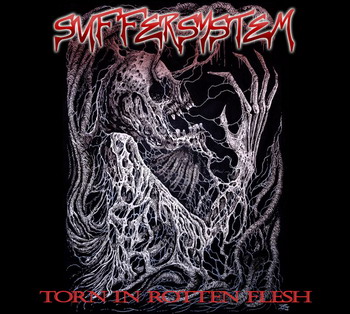 Suffersystem - Torn In Rotten Flesh