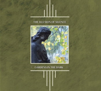 Illusion Of Silence - Gardens In The Dark