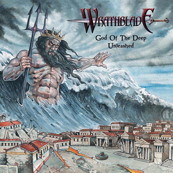 Wrathblade - God Of The Deep Unleashed