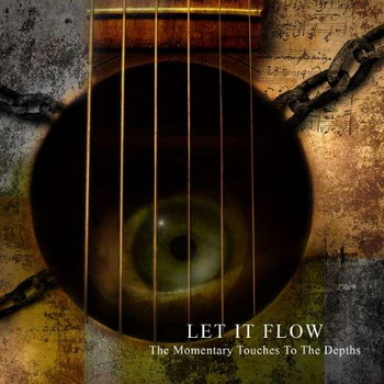 Let It Flow - The Momentary Touches to the Depths