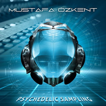 Mustafa Ozkent - Psychedelic Sampling