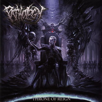 Pathology - Throne Of Reign