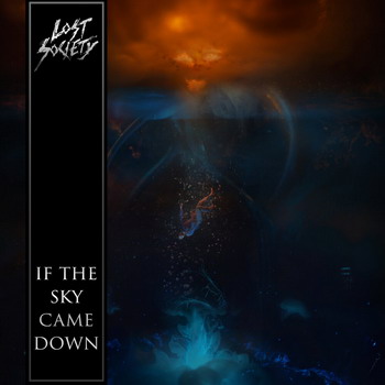 Lost Society - In The Sky Came Down