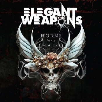 Elegant Weapons - Horns To A Halo