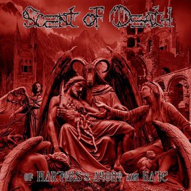 Scent Of Death - Of Martyrss Agony And Hate