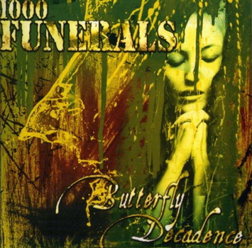1000 Funerals - Butterfly Decadeance