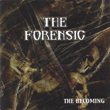 Forensic,The - The Becoming