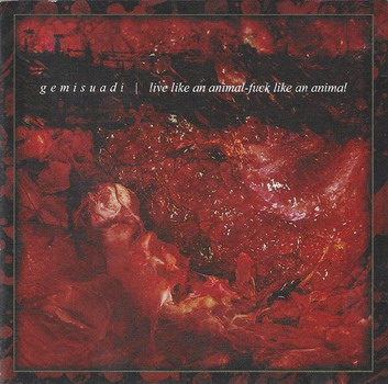 Gemisuadi - Live like an Animal, Fuck like an Animal