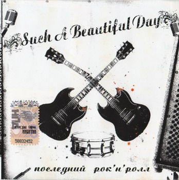 Such A Beautiful Day - Poslednij Rok-n-Roll