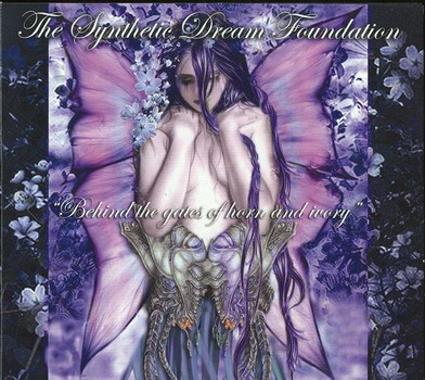 Synthetic Dream Foundation - Behind The Gates Of Horn And Ivory