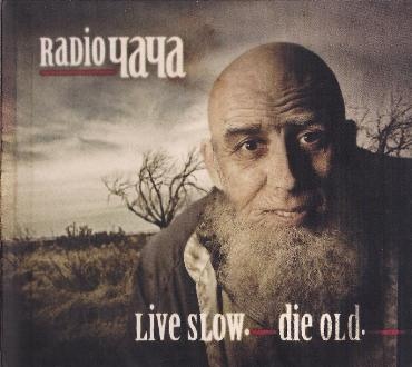 Radio Chacha - Live Slow. Die Old