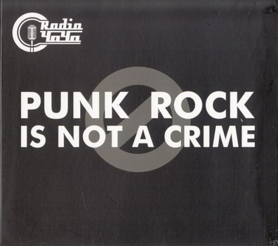Radio Chacha - Punk Rock is Not a Crime