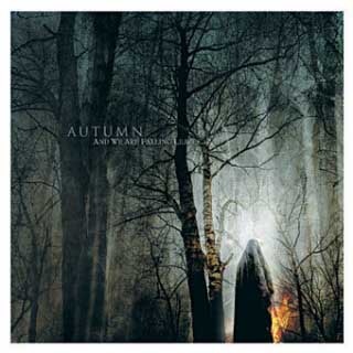 Autumn - And We Are Falling Leaves…