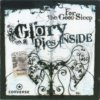 Glory Dies Inside - For the Good Sleep