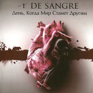 T De Sangre - Den, kogda mir stanet drugim