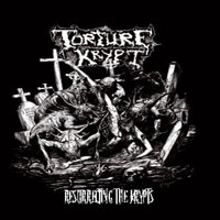 Torture Krypt - Resurrecting the Krypts