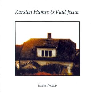 Karsten Hamre & Vlad Jecan - Enter Inside