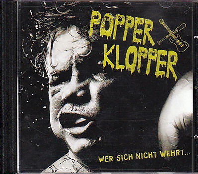 Popperklopper - Wer Sich Nicht Wehrt…
