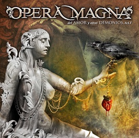 Opera Magna - Del Amor y Otros Demonios - Acto 1