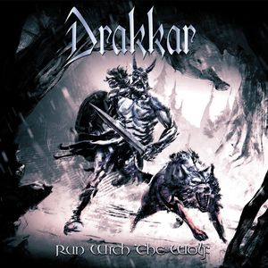 Drakkar - Run With The Wolf
