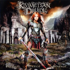 Kivimetsan Druidi - Betrayal, Justice, Revenge (Century Media)