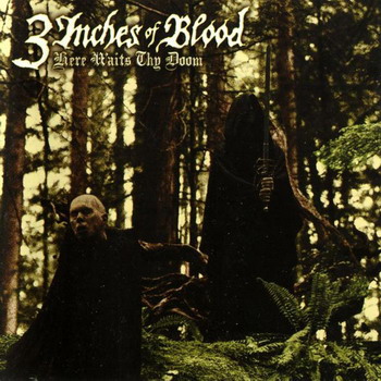 3 Inches Of Blood - Here Waits Thy Doom