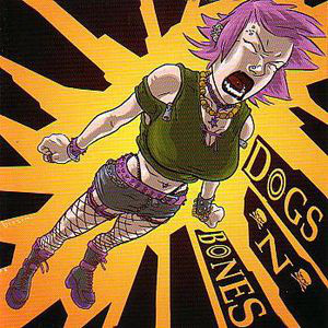 Dogs'N'Bones - Dirty Fuckin' Loud