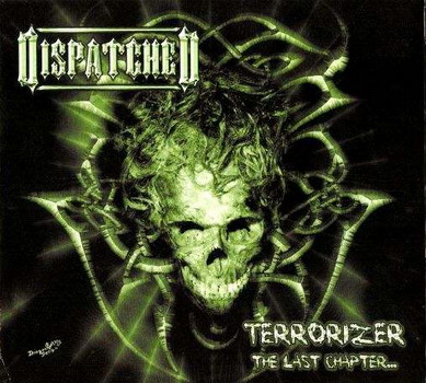 Dispatched - Terrorizer - The Last Chapter