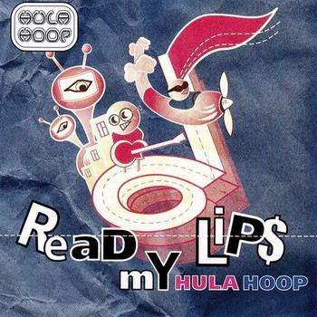Hula Hoop - Read my Lips