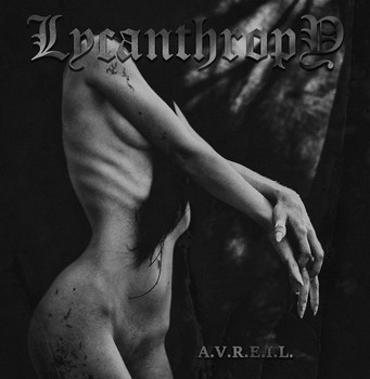 Lycanthropy - A.V.R.E.I.L.