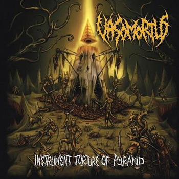 Vasomortus - Instrument To rture Of Pyramid