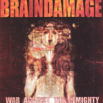 Braindamage - War Against The Almighty