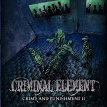 Criminal Element - Crime And Punishment II