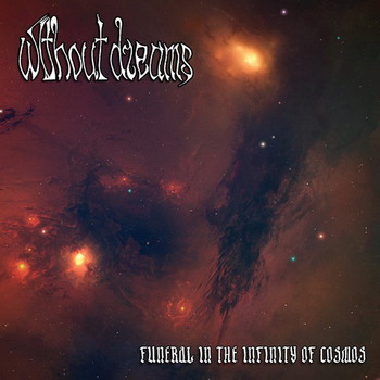 Without Dreams - Funeral In The Infinity Of Cosmos