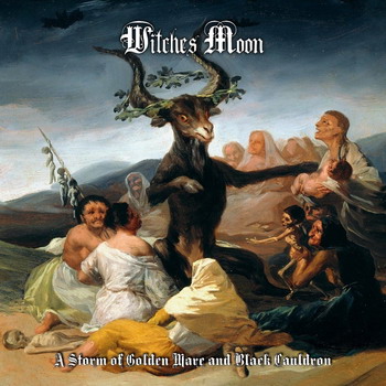 Witches Moon - A Storm Of Golden Mare..