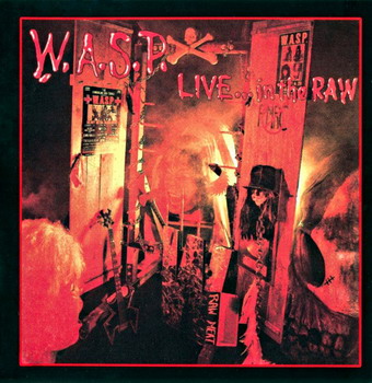 W.A.S.P. - Live... In The Raw