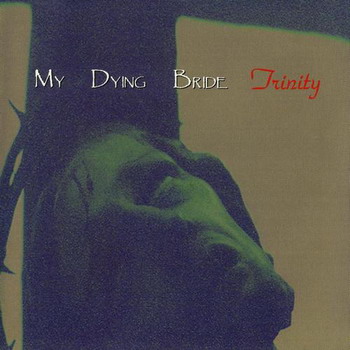 My Dying Bride - Trinity