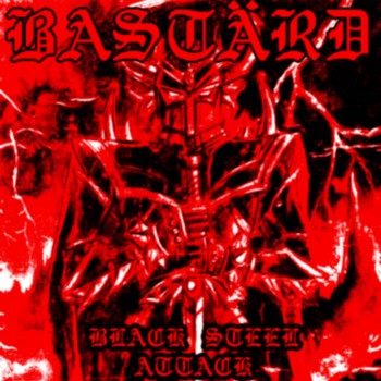 Bastard - Black Steel Attack