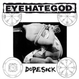 Eyehategod - Dopesick