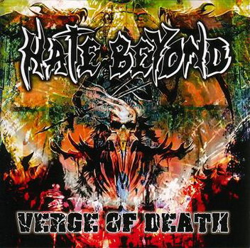 Hate Beyond - Verge Of Death (Thrashing Cult Records)