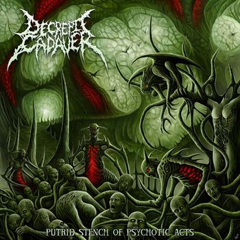 Decrepit Cadaver - Putrid Stench Of Psychotic Acts (Rotten Cemetery Records)
