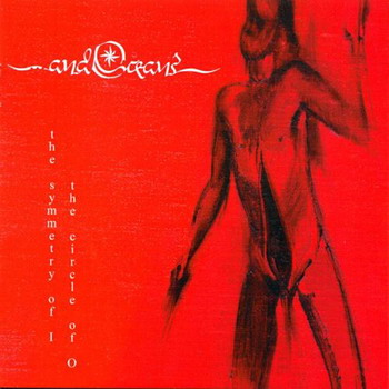 ...And Oceans - The Symmetry Of I The Circle Of 0