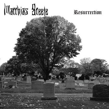 Matthias Steele - Ressurection
