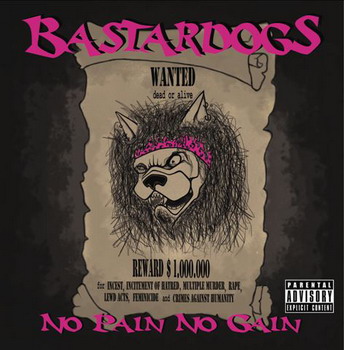 Bastardogs - No Pain No Gain