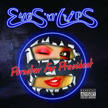 Eyes 'n' Lips - Pornstar For President