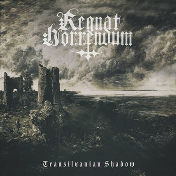 Regnat Horrendum - Transilvanian Shadow