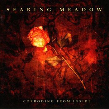 Searing Meadow - Corroding From Inside